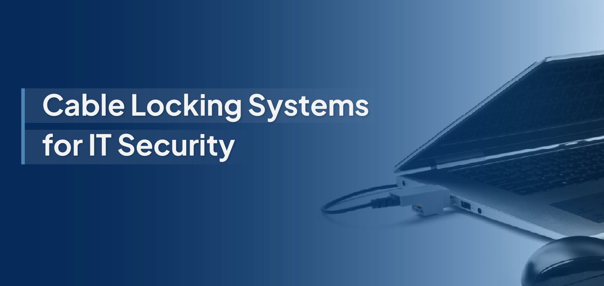 Cable Locking Systems