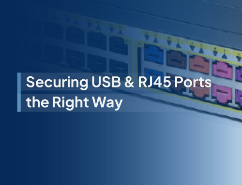 Device Port Security Solutions for USB & RJ45 Ports: Protecting Data at the Port Level
