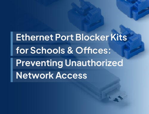 Ethernet Port Blocker Kits for Schools & Offices: Preventing Unauthorized Network Access